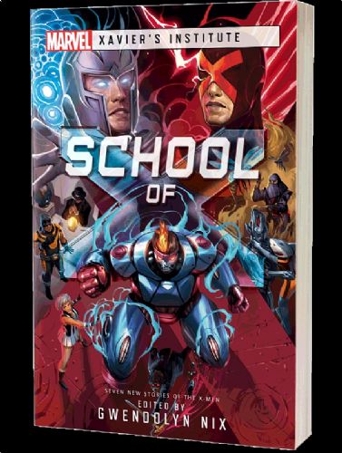 School of X A Xavier’s Institute Anthology